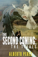 The Second Coming: The Trials 1732171858 Book Cover