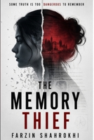 The Memory Thief: Some truth is too dangerous to remember ! (Dr. Nora's thrillers) B0GXK35TDL Book Cover