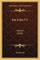 Ein Echo V2: Roman (1908) 1168381703 Book Cover