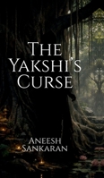 The Yakshi's Curse B0GHPV1T7R Book Cover