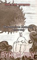Our Precious Moments: a horror story 1453841954 Book Cover