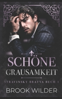 Schöne Grausamkeit (Stravinsky Bratva - Edición Alemana) (German Edition) B0FKY9XNS9 Book Cover