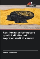 Resilienza psicologica e qualità di vita nei sopravvissuti al cancro (Italian Edition) 6208911451 Book Cover