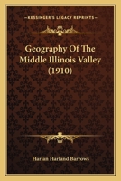 Geography of the Middle Illinois Valley 1022677675 Book Cover