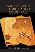 Walking with Cosmic Dancer Joseph Rael 1937462404 Book Cover