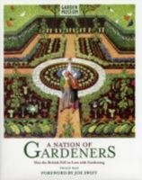 A Nation of Gardeners: How the British Developed a Passion for Gardening 185375806X Book Cover