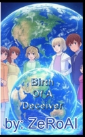 Birth Of A Deceiver 1997595044 Book Cover