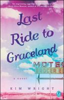 Last Ride to Graceland 1501100785 Book Cover