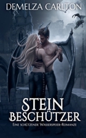 Steinbeschützer: Eine Schützende Wasserspeier-Romanze (Herz Aus Stahl) (German Edition) B0F1QWLFQQ Book Cover