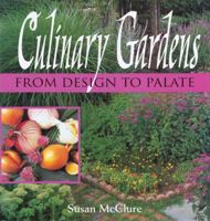 Culinary Gardens: From Design to Palate 1555913113 Book Cover
