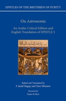 Epistles of the Brethren of Purity: On Astronomia: An Arabic Critical Edition and English Translation of Epistle 3 0198747373 Book Cover