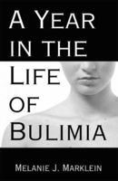 A Year in the Life of Bulimia 1592866565 Book Cover