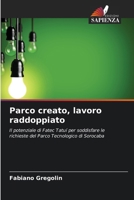 Parco creato, lavoro raddoppiato (Italian Edition) 6208619467 Book Cover
