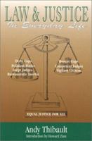 Law and Justice in Everyday Life: Featuring the Cool Justice Columns of Law Tribune Newspapers 0962600156 Book Cover