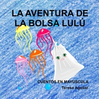 LA AVENTURA DE LA BOLSA LULÚ B0C2SM3L8X Book Cover