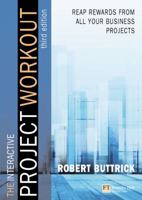 Project Workout: A Toolkit for reaping the rewards from all your business projects (3rd Edition) 0273681818 Book Cover