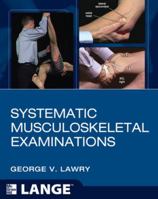 Systematic Musculoskeletal Examinations 0071745211 Book Cover