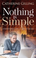 Nothing is Simple 1861518803 Book Cover