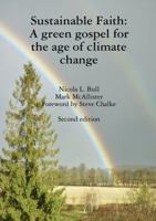 Sustainable Faith: A green gospel for the age of climate change 0244932042 Book Cover