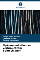 Mykoremediation von verbrauchtem Bohrschlamm (German Edition) 620785991X Book Cover