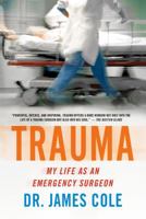 Trauma: My Life as an Emergency Surgeon 1250013143 Book Cover