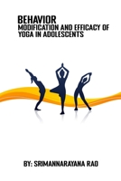 Behavior modification and efficacy of Yoga in adolescents 4887935404 Book Cover
