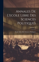 Annales De L'ecole Libre Des Sciences Politiques; Volume 12 102115640X Book Cover