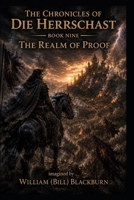 The Chronicles of DieHerrschast: Book9_The Realm of Proof B0GWCD6LMP Book Cover