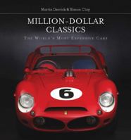 Million-Dollar Classics: The World's Most Expensive Cars 0785830510 Book Cover