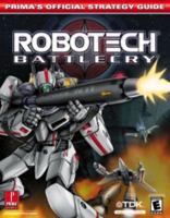 Robotech Battlecry: Prima's Official Strategy Guide 0761540806 Book Cover