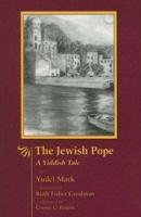 The Jewish Pope: A Yiddish Tale 1564744590 Book Cover