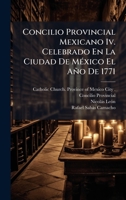 Concilio Provincial Mexicano Iv. Celebrado En La Ciudad De MÃ(c)xico El Año De 1771 (Spanish Edition) 102459212X Book Cover