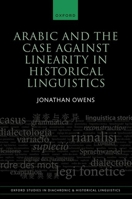 Arabic and the Case against Linearity in Historical Linguistics 0192867512 Book Cover