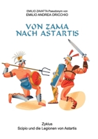 Von Zama nach Astartis (German Edition) B0GTS6G7H4 Book Cover