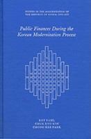 Public Finance During the Korean Modernization Process (Harvard East Asian Monographs) 0674722337 Book Cover