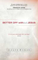 Better Off Without Jesus 0830764119 Book Cover
