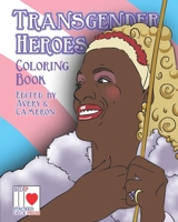 The Transgender Heroes Coloring Book 0999647210 Book Cover