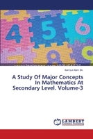 A Study Of Major Concepts In Mathematics At Secondary Level. Volume-3 3659562793 Book Cover