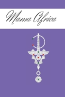 Mama Africa: Notebook 167319284X Book Cover
