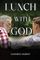 Lunch With God 1836713258 Book Cover