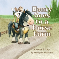 Henry Goes to a Horse Farm: A Horse Story (Henry's Learning Adventures) B0FMYM889L Book Cover