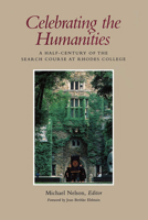 Celebrating the Humanities: A Half-Century of the Search Course at Rhodes College 0826512828 Book Cover