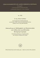 Untersuchung Zur Abhangigkeit Von Elementarzeiten Vom Aufbau Des Auszufuhrenden Bewegungsvorganges: Ein Kritischer Beitrag Zur Vorgehensweise Der Verfahren Vorbestimmter Zeiten 3663064875 Book Cover