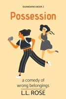 Possession: A comedy of wrong belongings (Quandaries) null Book Cover