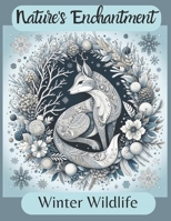 Nature's Enchantment: Winter Wildlife B0CPPYY5TQ Book Cover