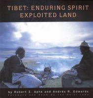 TIBET: ENDURING SPIRIT, EXPLOITED LAND 1889797111 Book Cover