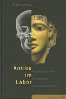 Antike im Labor: Kleopatra, Otzi und die modernen Naturwissenschaften (German Edition) 3805344503 Book Cover