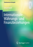 Internationale Währungs- und Finanzbeziehungen (Studienwissen kompakt) (German Edition) 3658487119 Book Cover