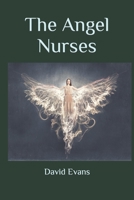 The Angel Nurses B09S664XN7 Book Cover