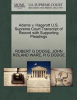 Adams v. Hagerott U.S. Supreme Court Transcript of Record with Supporting Pleadings 1270239880 Book Cover